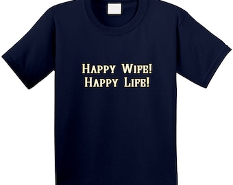 Happy Wife Happy Life T Shirt