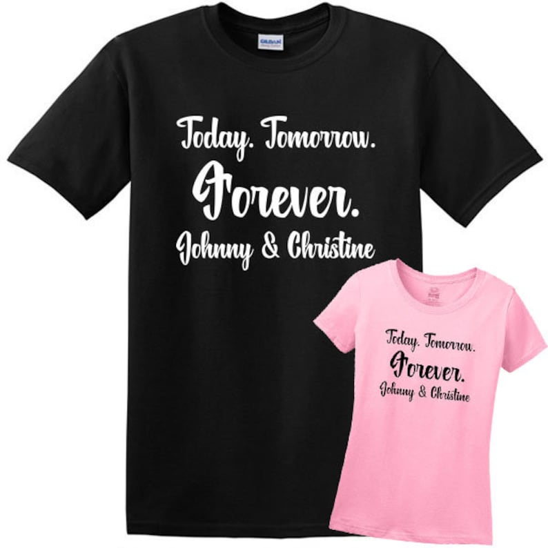 Today Tomorrow Forever Bride and Groom Matching T-shirts with Names Wedding and Honeymoon Shirts