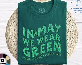 In May We Wear Green Shirt, Mental Health Awareness Tee