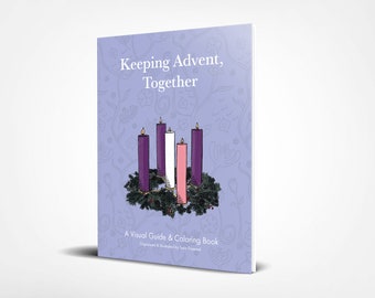 Keeping Advent, Together organized and illustrated by Sara Pimental  | Digital Download | ACNA Advent | How to Keep Advent | Christian