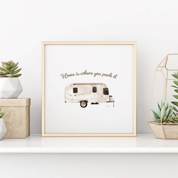 Home is Where you Park it  | Airstream Watercolor Digital Print | Airstream Illustration by Sara Pimental