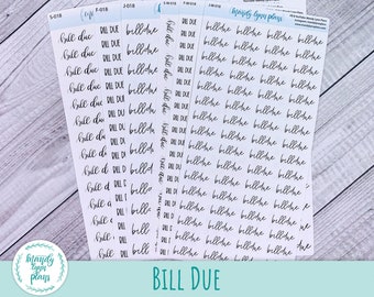 Bill Due Script Stickers || Removable White Matte or Clear Matte Stickers || Hobonichi Cousin, Weeks, and A6 || Hand Lettered || 18