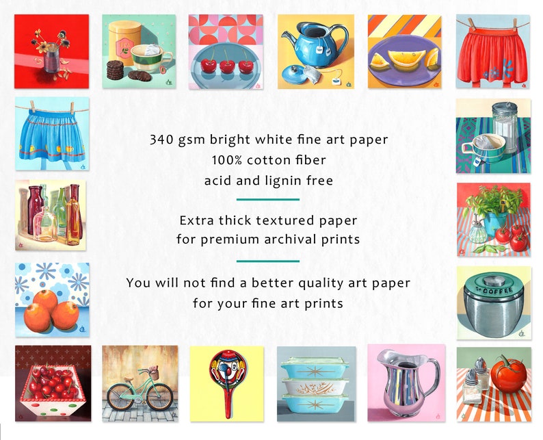 May include: A collage of 16 small paintings featuring various still life objects, including cherries, a teapot, a bicycle, a pitcher, and a coffee can. The text "340 gsm bright white fine art paper 100% cotton fiber acid and lignin free Extra thick textured paper for premium archival prints You will not find a better quality art paper for your fine art prints" is written in the center of the image.