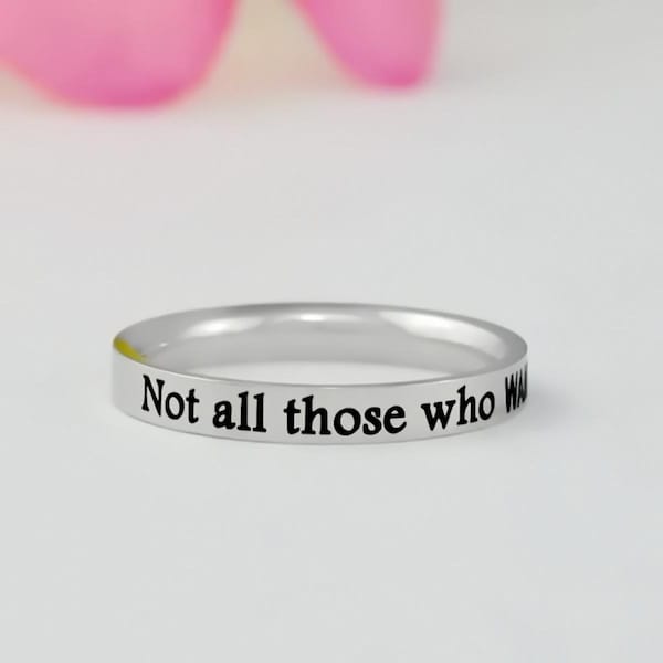 Not All Those Who Wander Are Lost - Dainty Stainless Steel Band Ring, Journey Wanderlust Quote Inspirational Gift for BFF Friends