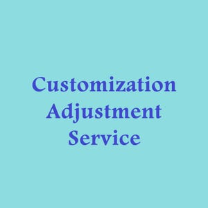 Customization Adjustment Service