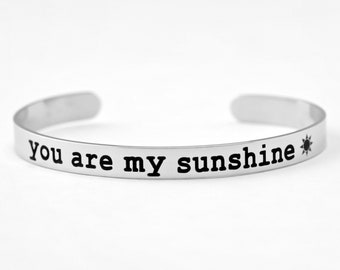 you are my sunshine - Stainless Steel Cuff Bracelet, Gift for Mother Daughter Sisters Family Love, Best Friends BFF Friendship