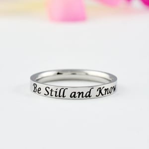 Be Still and Know (V2) - Stainless Steel Ring, Christian Religious Quote, Customized Inspirational Gift for Best Friends Sorority Sisters