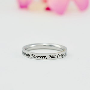 It's Only Forever, Not Long At All  - Stainless Steel Band Ring,  Inspirational Gift for Sisters Best Friends BFF Friendship