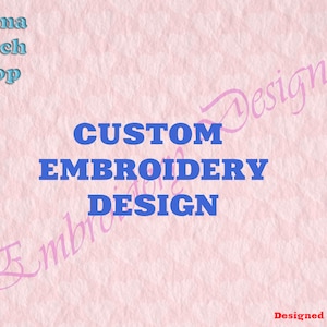 May include: A pink background with the text "Emma Stitch Shop" in light blue. The text "CUSTOM EMBROIDERY DESIGN" is in blue. The text "Embroidery Designs" is in pink and cursive. The text "Designed by Emma" is in red at the bottom of the image.