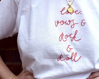 Love, Vows and Rock & Roll T-shirt - wedding, engagement