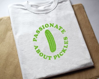 White Passionate about pickles T-shirt - pickle, gherkin lover