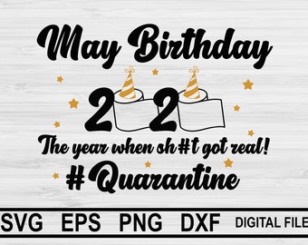 Download May Birthday Quarantine Svg Etsy
