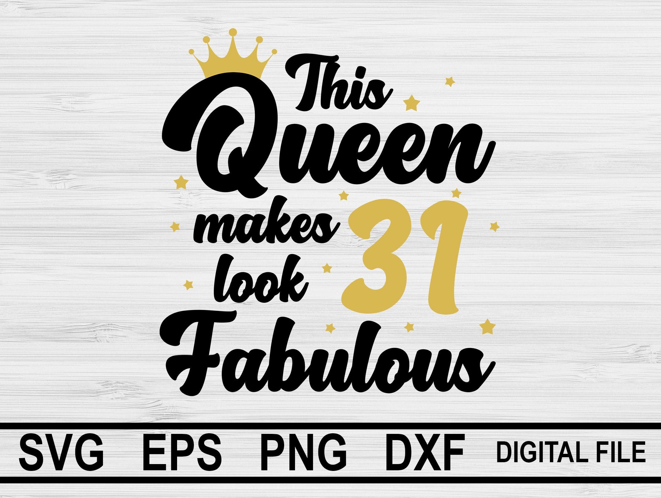 Download This Queen Makes 31 Look Fabulous Svg Birthday Queen Svg Etsy