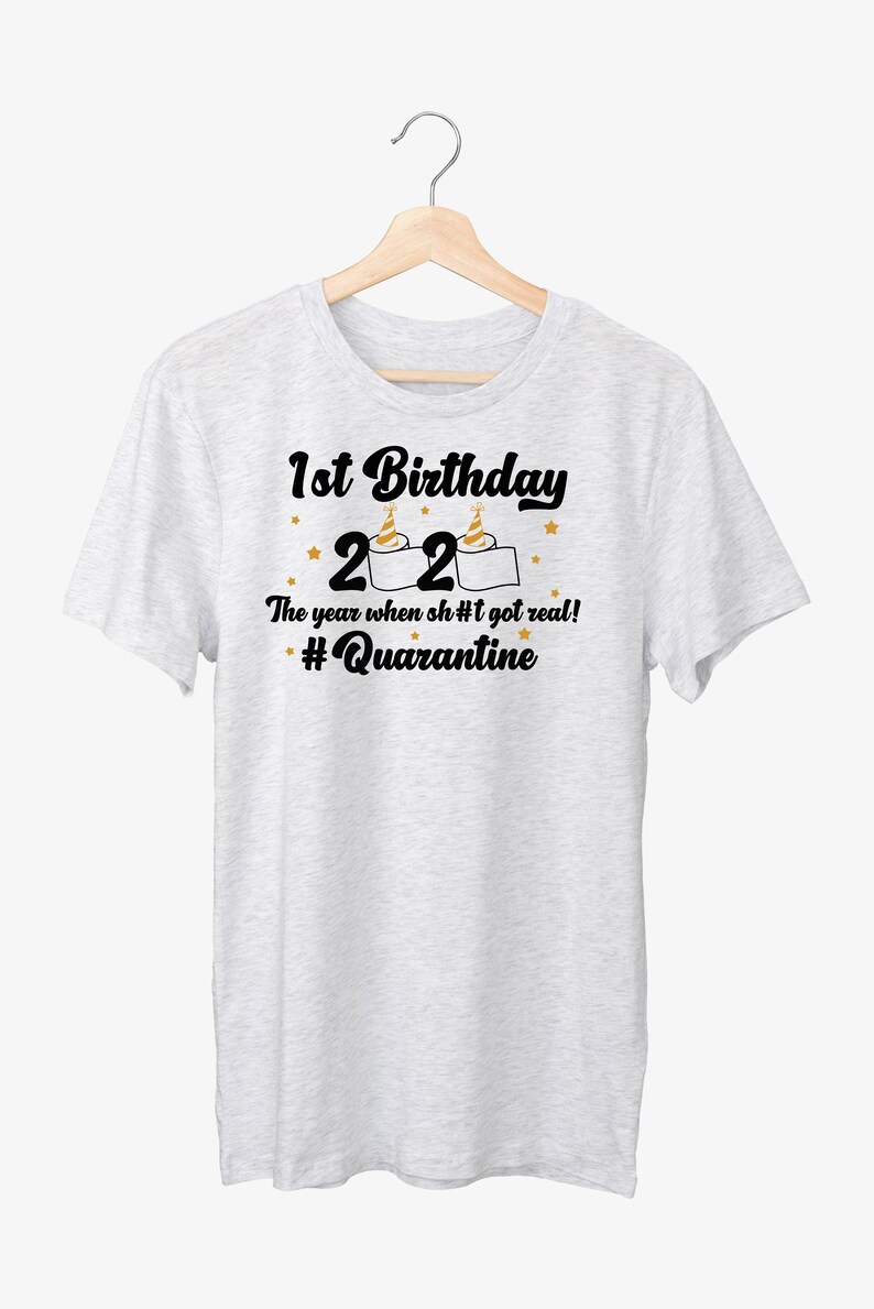 Download 1st Birthday 2020 The Year When Got Real Quarantine SVG ...