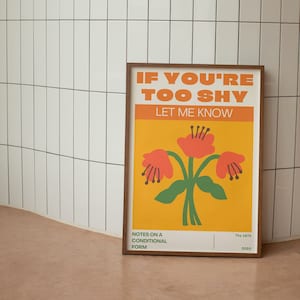 The 1975 Inspired | Digital Download | Lyric Wall Art Print | If You&#39;re Too Shy Let Me Know | Notes on a Conditional Form | Floral Poster