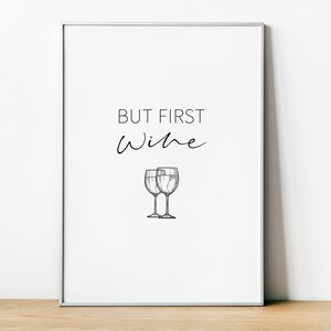 Küche Wandkunst, Wein Drucke, Küchen Dekor, Wein Wandkunst, Küche Drucke, But First Wine, Schwarz-Weiß Drucke, WeinLiebhaber Geschenk, Modern