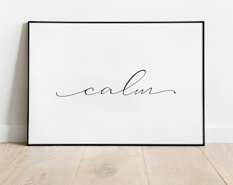 Calm Script Print: Minimalist Black and White Wall Art (Digital Download)
