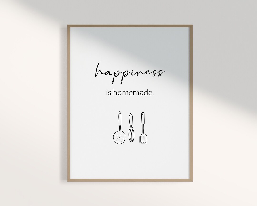 Printable Kitchen Quotes, Black and White Prints, Happiness is Homemade ...