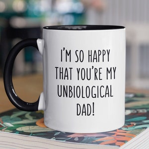 Unbiological Dad Gift Step Dad Father's Day Gift Coffee Mug for Step Father Funny Step Dad Gift Second Dad Mug