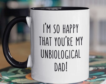 Unbiological Dad Gift Step Dad Father's Day Gift Coffee Mug for Step Father Funny Step Dad Gift Second Dad Mug