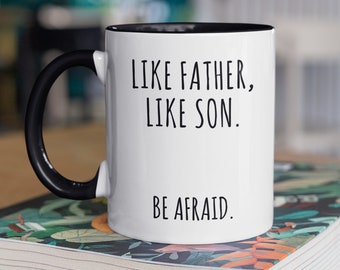 Dad Gift from Son Like Father Like Son Coffee Mug Father's Day Gifts from Son Funny Dad Mug Gift to Dad from Newborn Son New Dad Gift