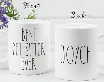 Pet Sitter Gift Personalized Pet Sitter Mug Thank You Gift from Pet Dog Sitter Mug Cat Sitter Appreciation Gift for Her Best Pet Sitter Ever