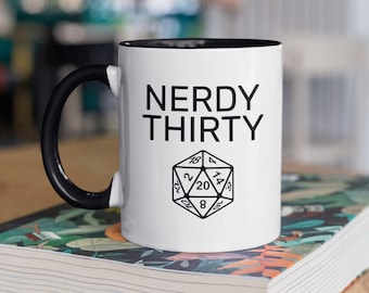 Nerdy Gifts for 30th Birthday Tabletop Gamer Gift Turning 30 d20 Coffee Mug Nerdy Thirty Thirtieth Birthday Present for Gamer