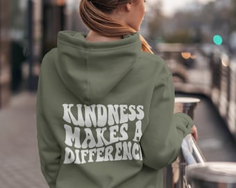 Kindness Makes A Difference Hoodie Mental Health Awareness Gift for School Counselor Vsco Hoodie Trendy Hoodie TPWK Kindness Matters Shirt