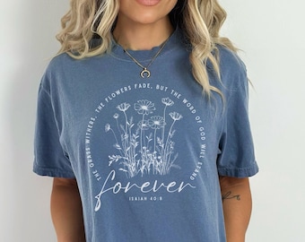 Inspirational Bible Verse Shirt Isaiah 40:8 Boho Christian Shirts Wildflower TShirt Religious Cottagecore Botanical Tee God Shirt