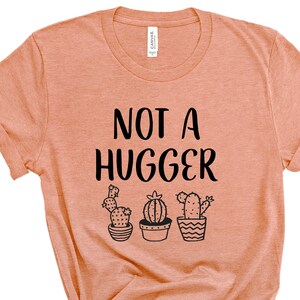 Not a Hugger Cactus Shirt Funny Introvert Shirt for Women Introvert Gift