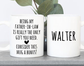 Personalized Father-in-Law Mug Father-in-Law Father's Day Gift Funny In-Law Gift Father-in-Law Gift from Bride Being My Father-in-Law Mug