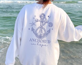 Christian Crewneck Bible Verse Sweatshirt Anchor Sweatshirt Back Print Anchored in Hope Coastal Christian Sweat Shirt