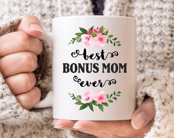 Best Bonus Mom Mug Bonus Mom Gift Step Mom Gift Best Bonus Mom Ever Stepmom Gift