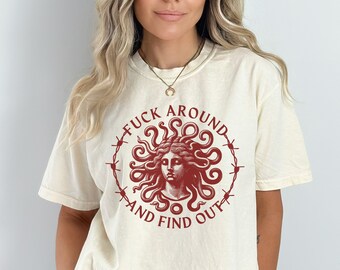Medusa Shirt Female Gaze Tee Feminist Shirt Anti Violence Against Women Activist Protest Shirt Witchcore Witchy Top F*ck Around and Find Out