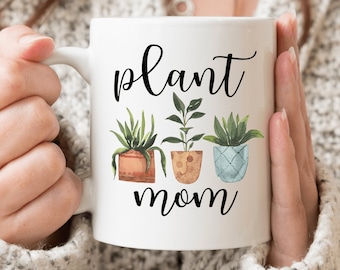 Plant Mom Gift Plant Mom Mug Plant Lover Gift Plant Mug