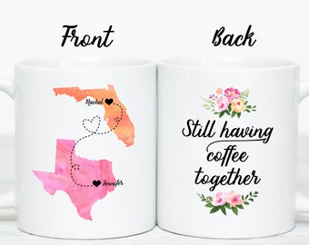 Long Distance Friendship Moving Away Gift Still Having Coffee Together Custom Mug