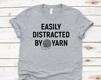 Knitter Gifts T Shirt Easily Distracted by Yarn Gift for Knitter Crocheter