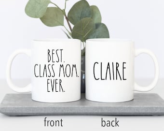 Class Mom Gift Mug Best Class Mom Ever Coffee Mug for Class Parent