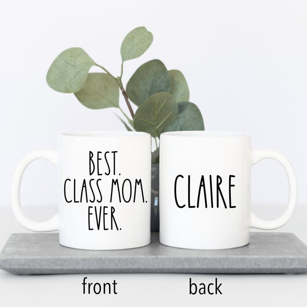 Class Mom Gift Mug Best Class Mom Ever Coffee Mug for Class Parent