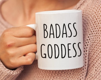 Badass Goddess Mug Badass Goddess Gifts Goddess Novelty Gift Mug