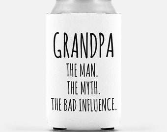 Grandpa Gift Father's Day The Man The Myth The Bad Influence Can Cooler Grandfather Gift from Grandchildren Funny Gift for Grandpa