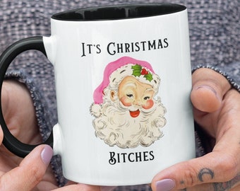 Christmas Mug with Vintage Santa in Pink Santa Hat Funny Christmas Coffee Mug Santa Mugs for Her It's Christmas Bitches Friend Group Gifts