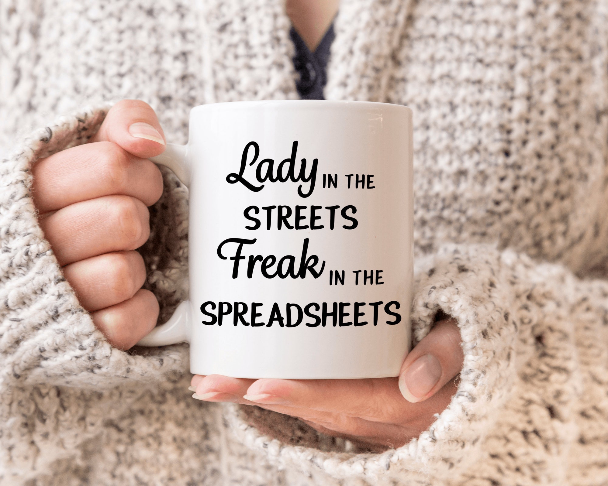 Lady in the Streets Freak in the Spreadsheet Mug