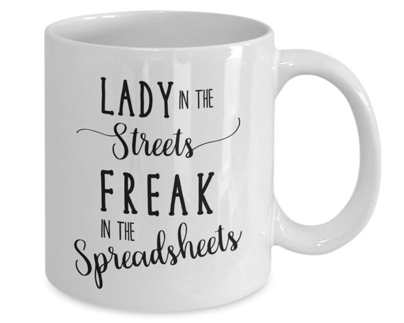 Accountant/CPA mug Lady in the Streets Freak in the Spreadsheets