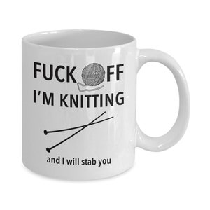 Gifts for Knitters Funny Knitter Gift Mug Knitting Gift Fuck Off I'm Knitting Coffee Mug Knitter Mug imagen 3