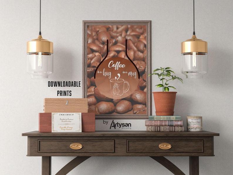 Great Coffee Quote as a downloadable print Coffee Theme Print Wall Art Coffee is a Hug in a Mug