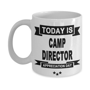 Camp Director Mug, Camp Director Gift, Today is Camp Director Appreciation Day Mug, Camp Director Appreciation