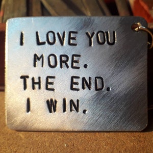 I Love You More The End I Win Mother's day Keychain Keyring Husband My love Gift Anniversary Mother's sale Boyfriend Girlfriend Dad Mom