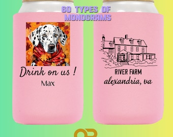 Custom Pet Wedding Can cooler, Autumn Dog Photos Monogram Holder favors 12oz Color Neoprene Personalize with my dog on it, Drinks on us QP82