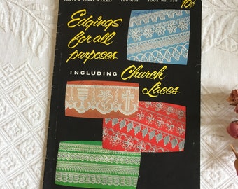 Vintage 1956 Edgings for All Purposes Including Church Laces, Coats and Clarks Edgings.